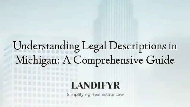 Understanding Legal Descriptions In Michigan A Comprehensive Guide