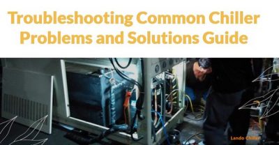 Blog- Lando Water Chillers and Heaters