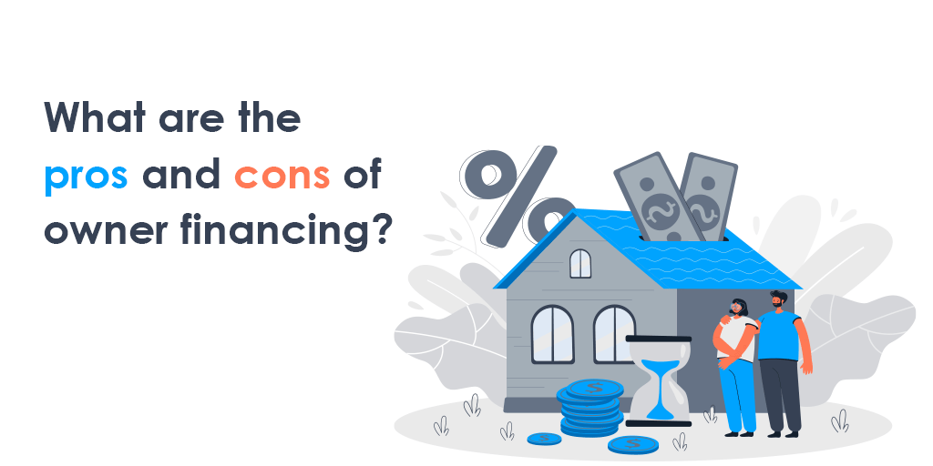 What are the pros and cons of owner financing? LandSale4U