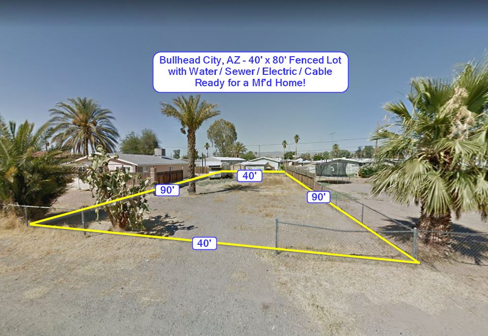 Bullhead City, AZ 40′ x 90′ Fenced Lot with Water / Sewer / Electric