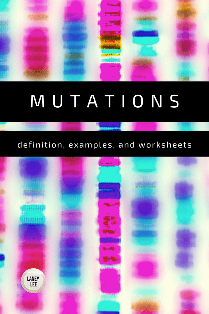 Mutations Definition, Worksheet & Examples Laney Lee