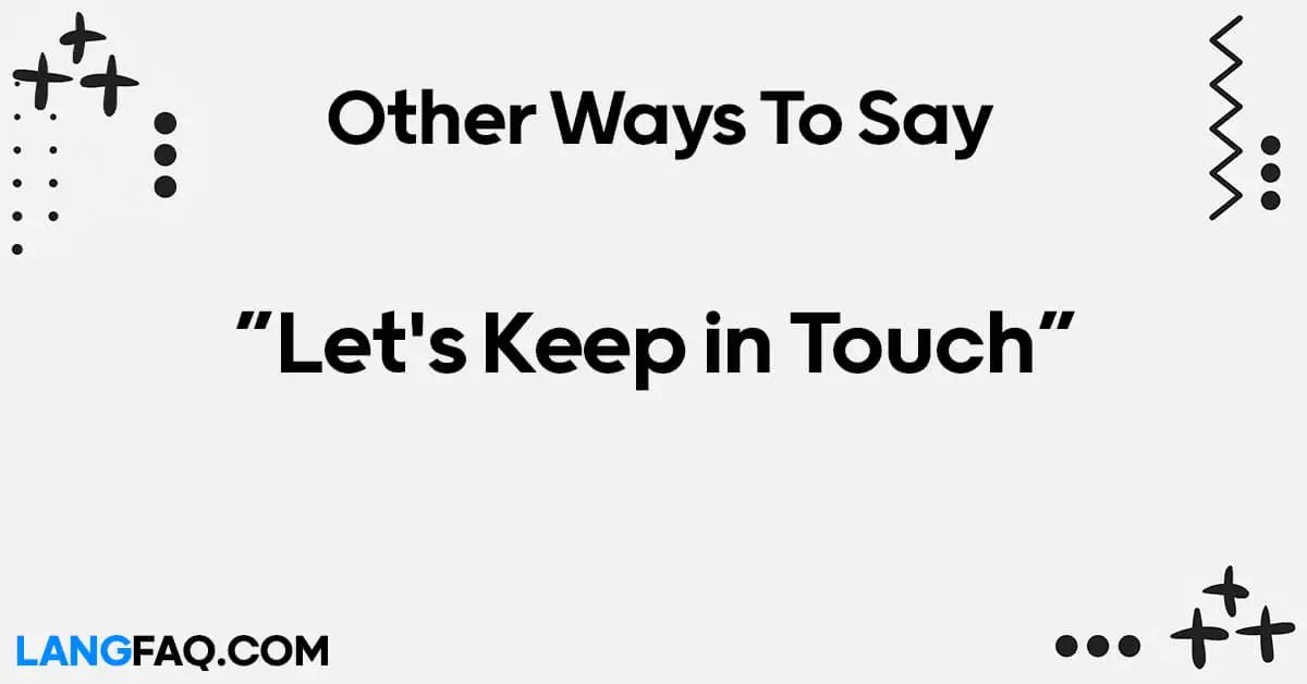 12 Other Ways to Say "Let's Keep in Touch"
