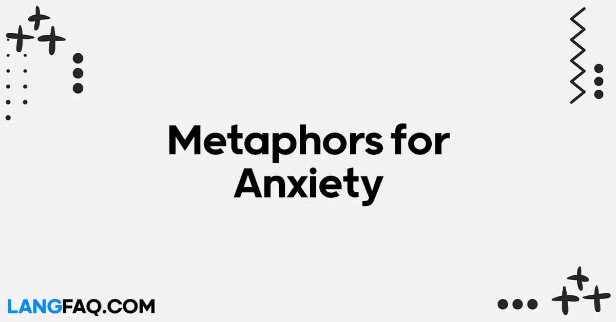 26 Metaphors for Anxiety A Comprehensive Exploration
