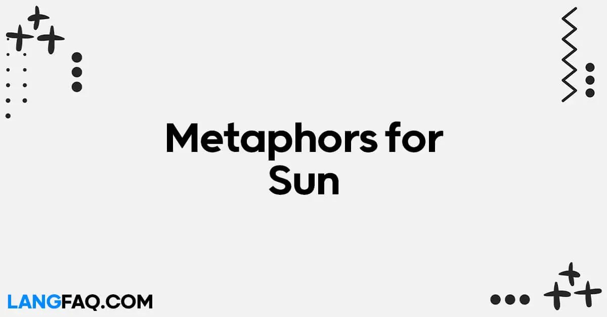 26 Metaphors for the Sun Unveiling the Radiant Expressions