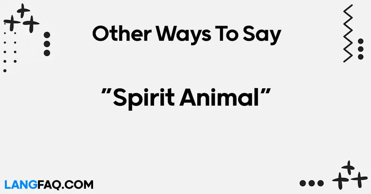 12 Other Ways to Say "Spirit Animal"