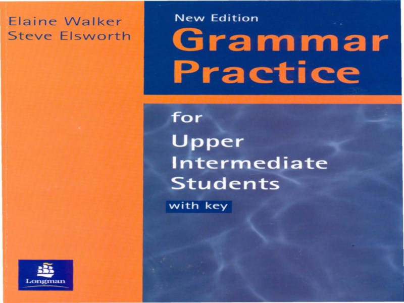 Longman Grammar Practice for UpperIntermediate Students Language Advisor