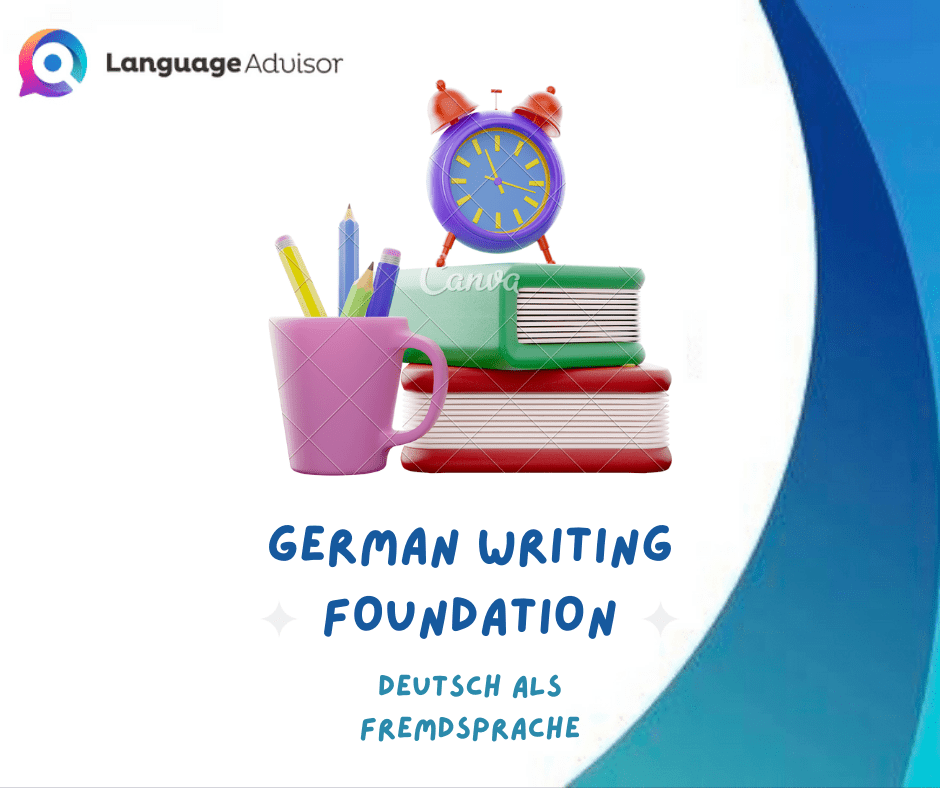 German Writing Foundation Language Advisor