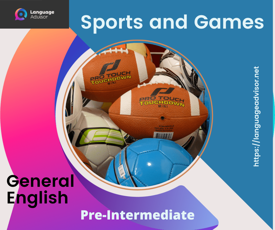 Sports and Games General English Language Advisor