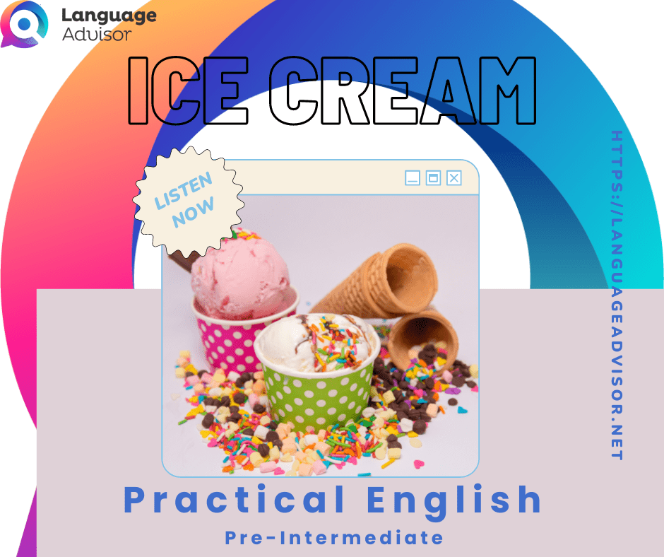 Ice Cream Practical English Language Advisor