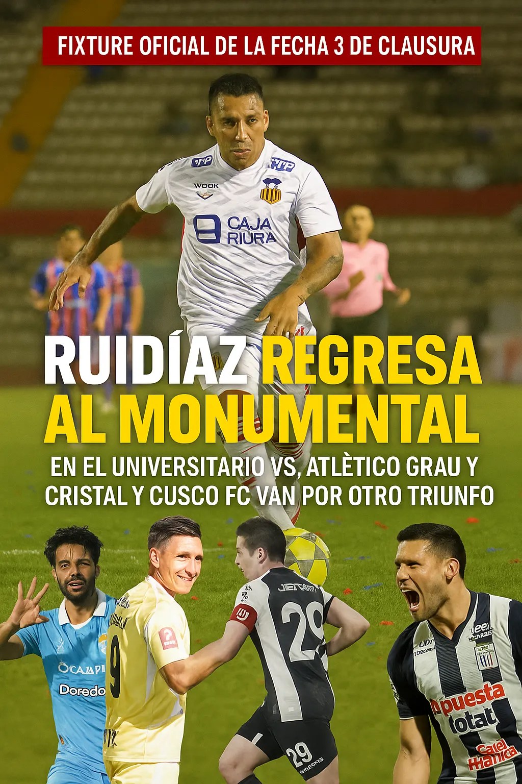 Fixture oficial de la fecha 3: Ruidíaz vuelve al Monumental y Cristal y Cusco FC buscan seguir en la cima