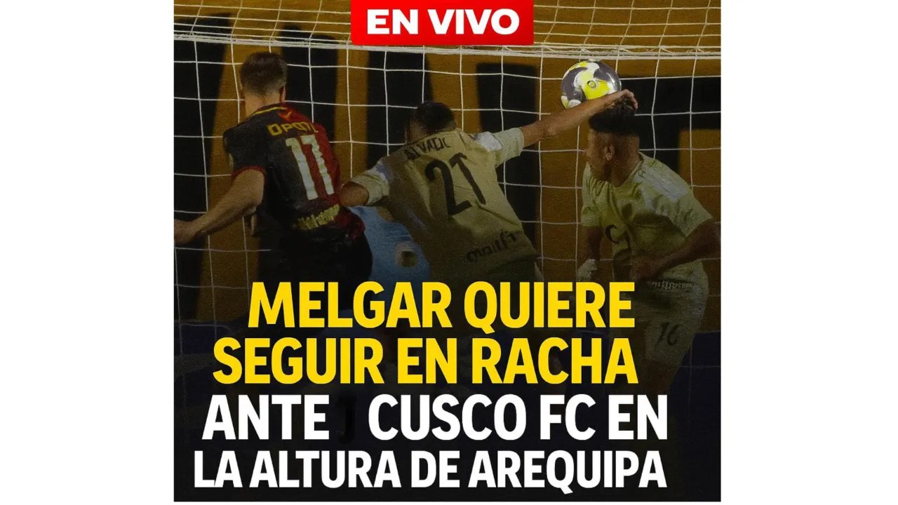 Melgar quiere seguir en racha ante Cusco FC en la altura de Arequipa – ¿A Qué Hora Empieza? Melgar quiere seguir en racha ante Cusco FC en la altura de Arequipa – ¿A Qué Hora Empieza?