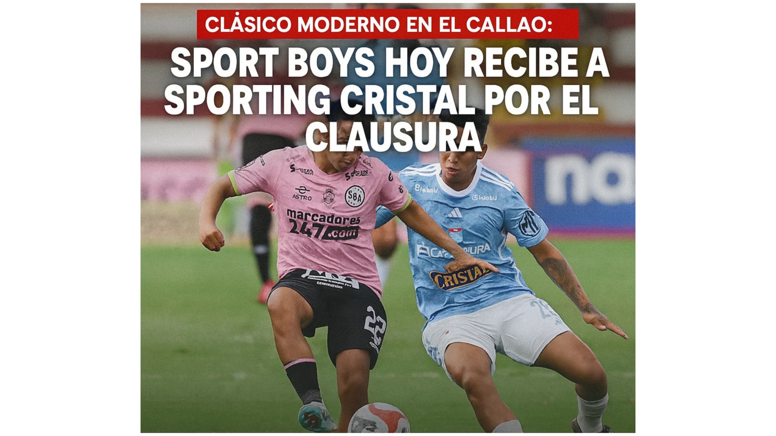 Clásico moderno en el Callao: Sport Boys recibe HOY a Sporting Cristal por el Clausura – ¿A Qué Hora Empieza? Clásico moderno en el Callao: Sport Boys recibe HOY a Sporting Cristal por el Clausura – ¿A Qué Hora Empieza?