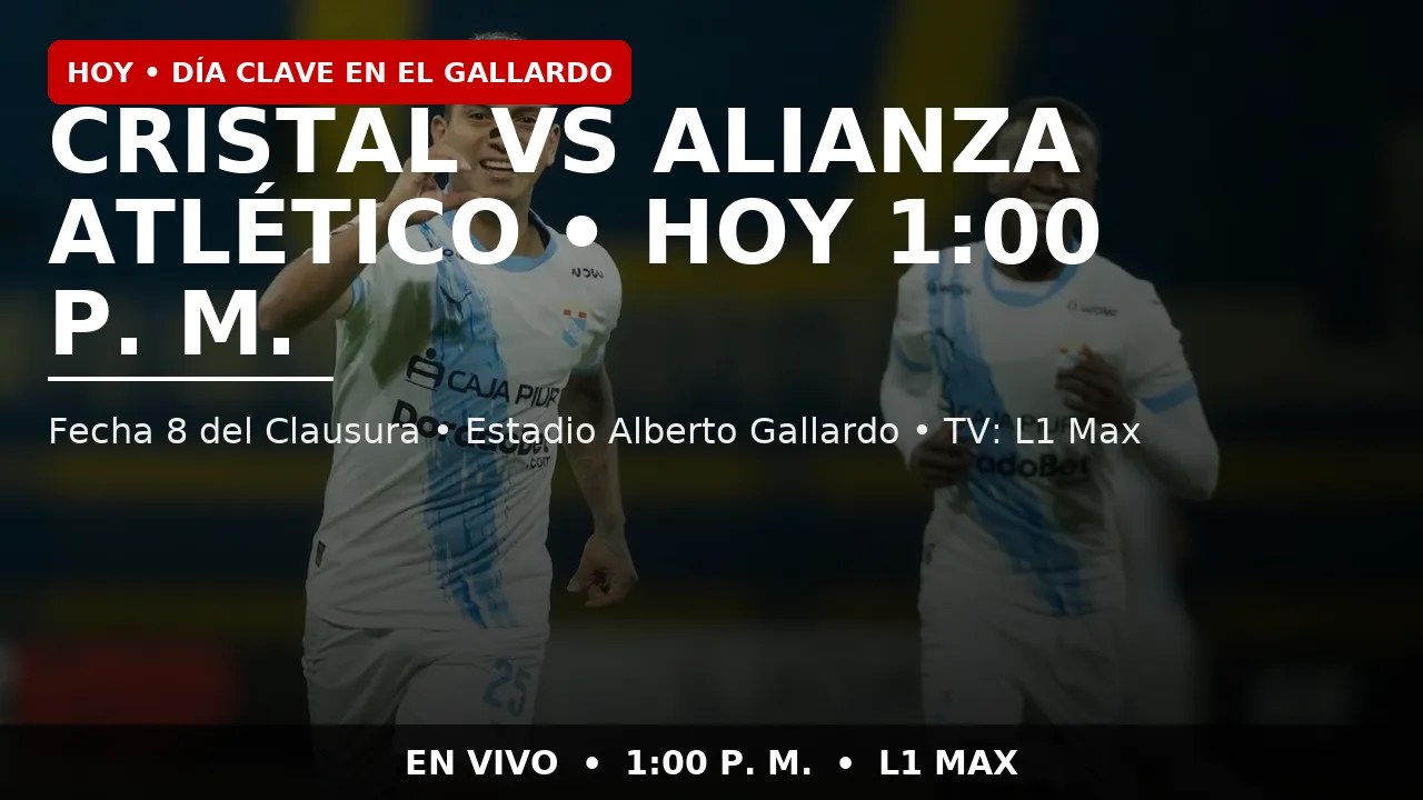 Día clave en el Gallardo: Cristal enfrenta HOY a Alianza Atlético por el Clausura – ¿A Qué Hora Empieza? Día clave en el Gallardo: Cristal enfrenta HOY a Alianza Atlético por el Clausura – ¿A Qué Hora Empieza?