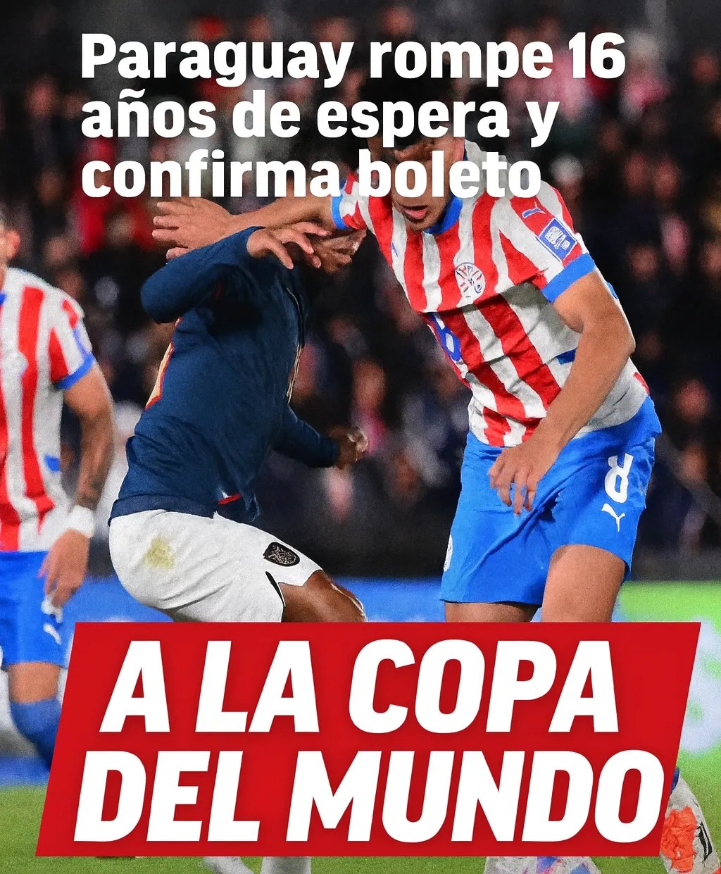 Paraguay rompe 16 años de espera y confirma boleto a la Copa del Mundo; video y resumen Paraguay rompe 16 años de espera y confirma boleto a la Copa del Mundo; video y resumen