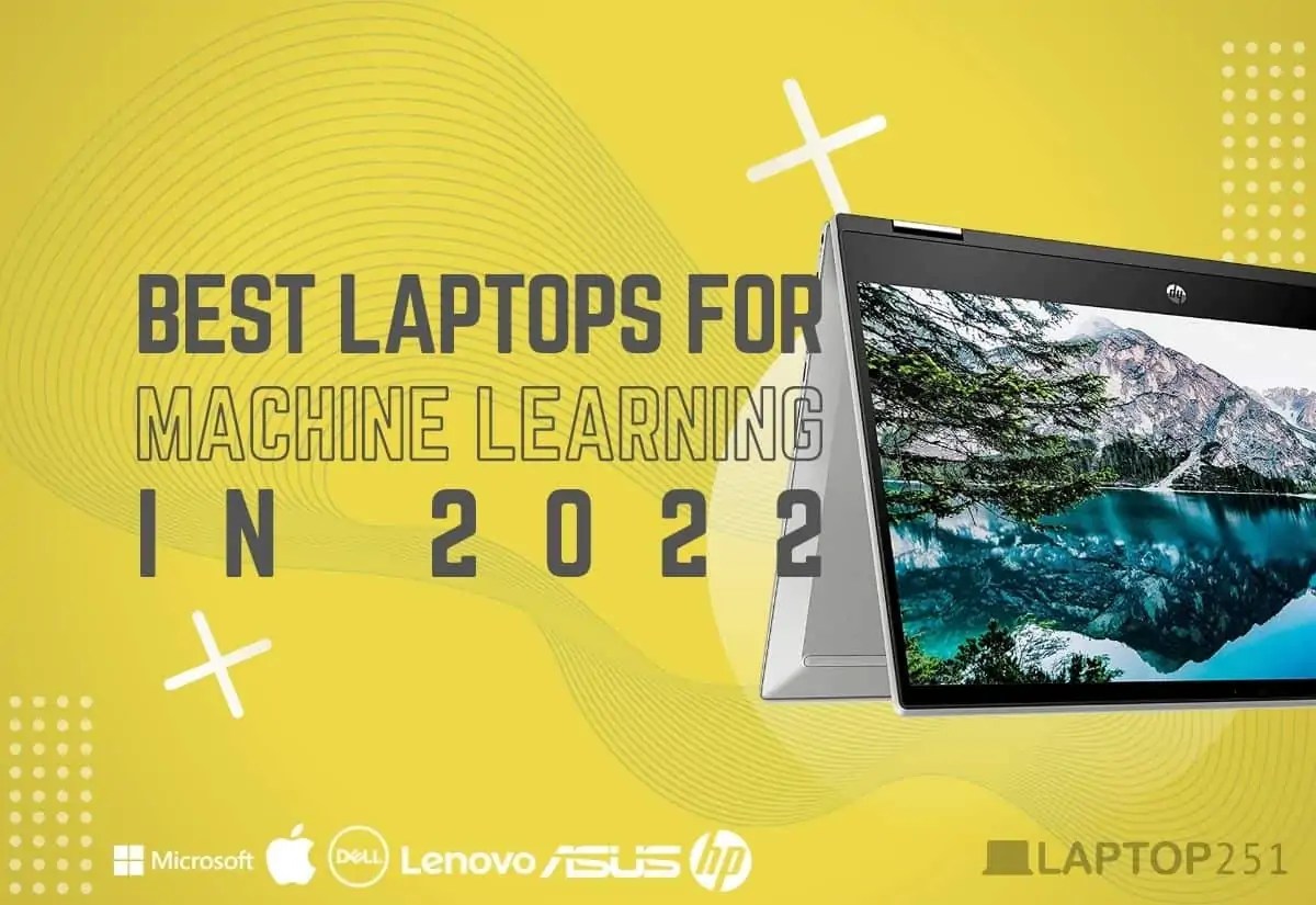 8 Best Laptops for Machine Learning in 2022 [Expert Review]