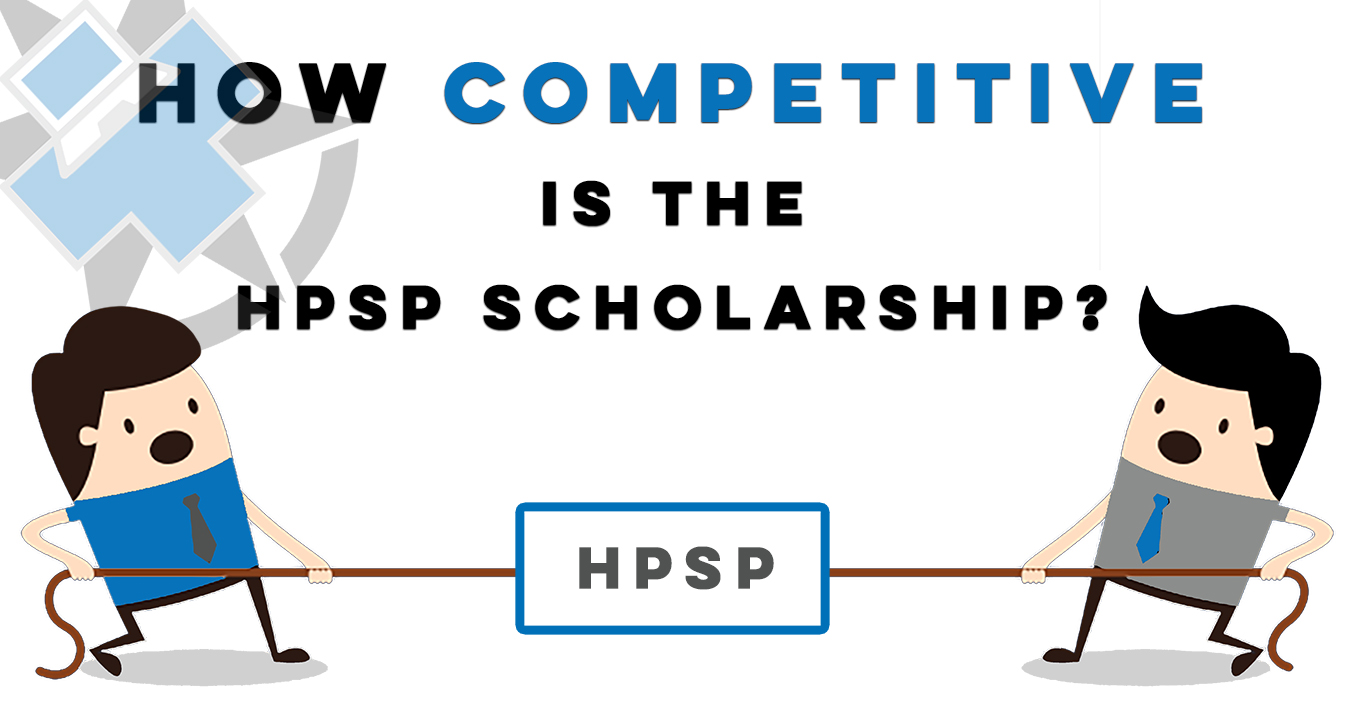 How Competitive Is The HPSP Scholarship? (Health Professions