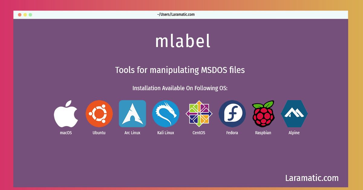 How To Install Mlabel On Debian, Ubuntu, Alpine, Arch, Kali, CentOS