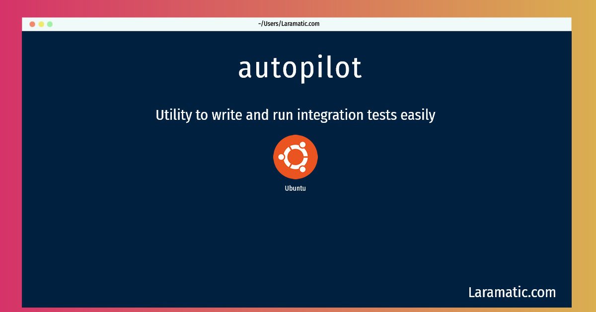 How To Install Autopilot On Ubuntu? Laramatic