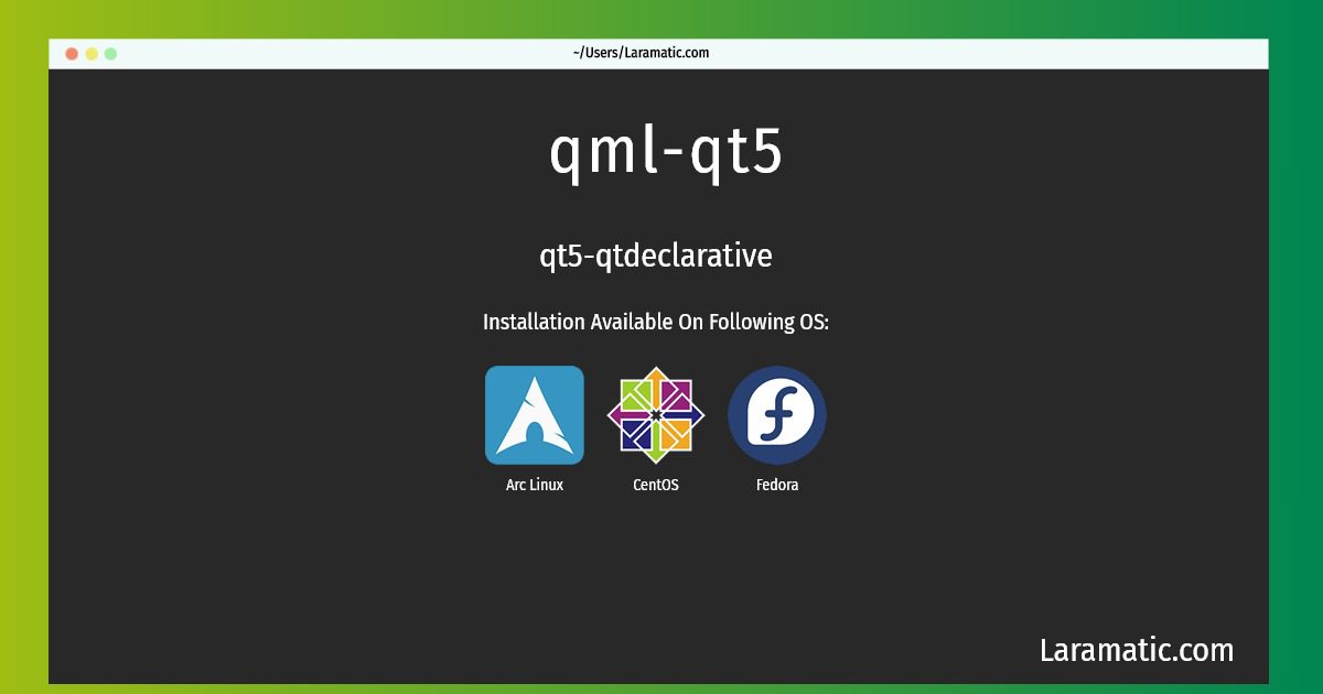 How To Install Qmlqt5 In Arch, CentOS And Fedora? Laramatic