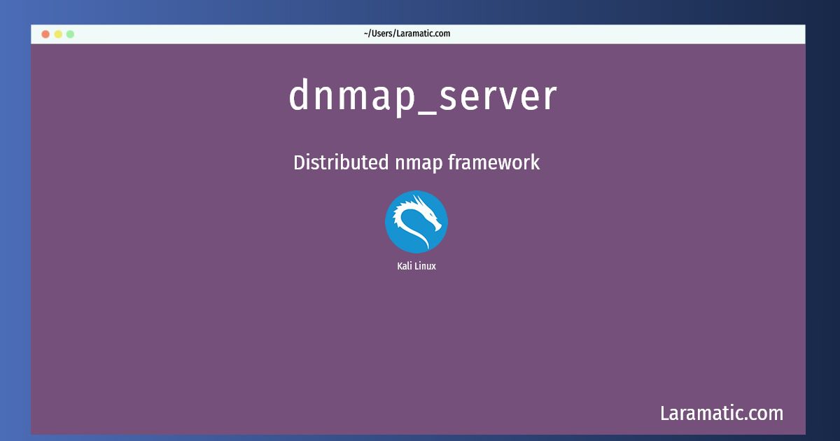 How To Install Dnmap_server On Kali? Laramatic