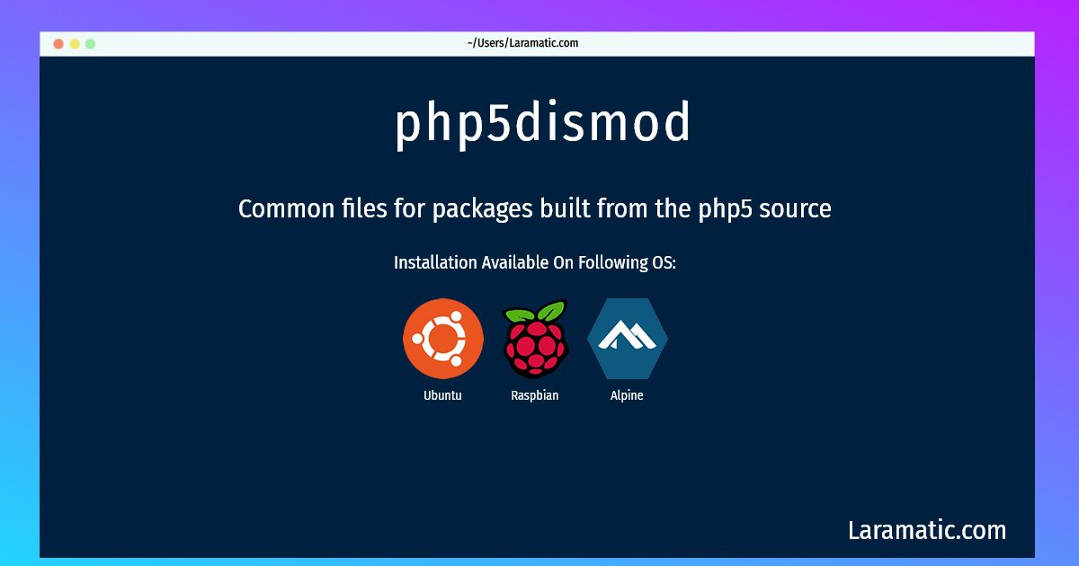 Php5dismod Installation On A Debian, Ubuntu, Alpine And Raspbian