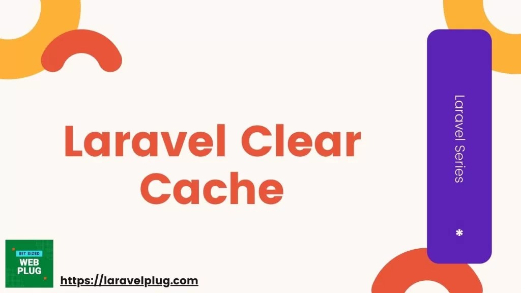 How to Clear Cache in Laravel Laravel Plug