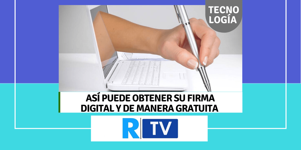 Así puede obtener su firma digital y de manera gratuita