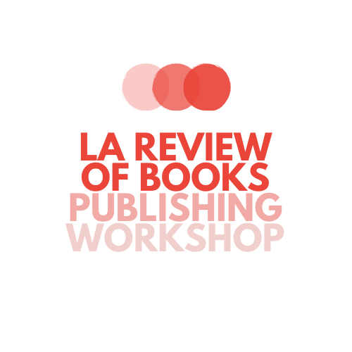 Our Mission LA Review of Books Publishing