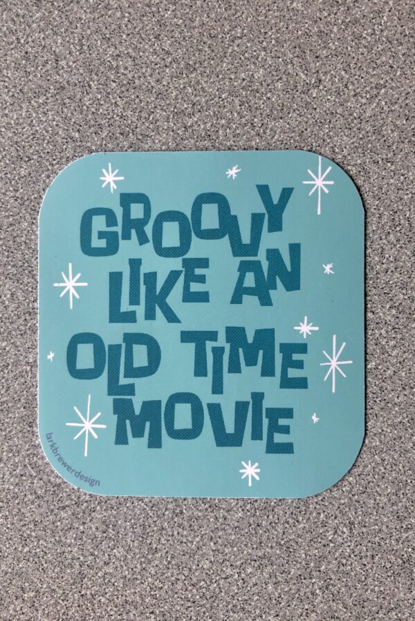 Groovy Movie Quote Sticker Lark Design
