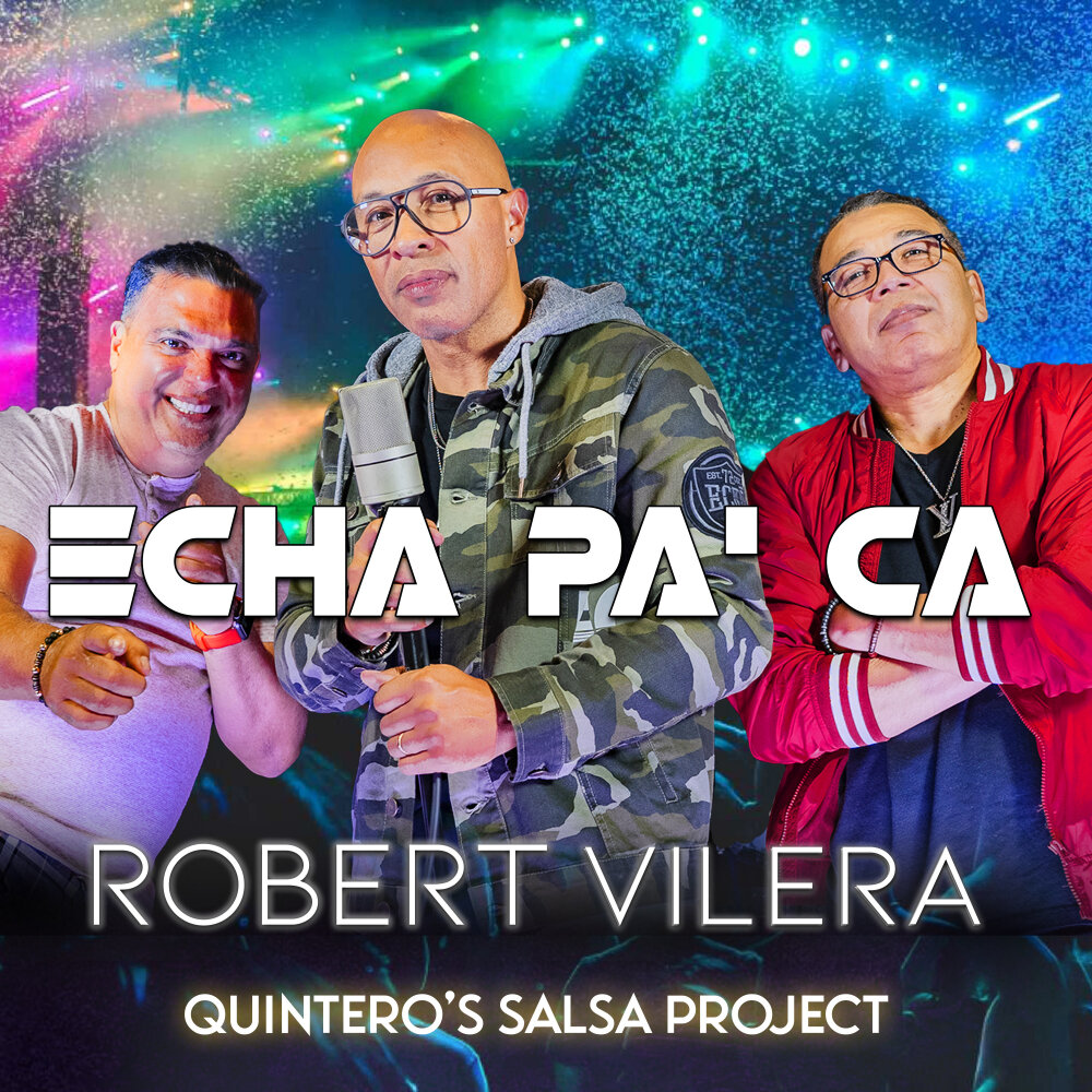 Robert Vilera Echa Pa’ Ca La Salsa es mi Vida