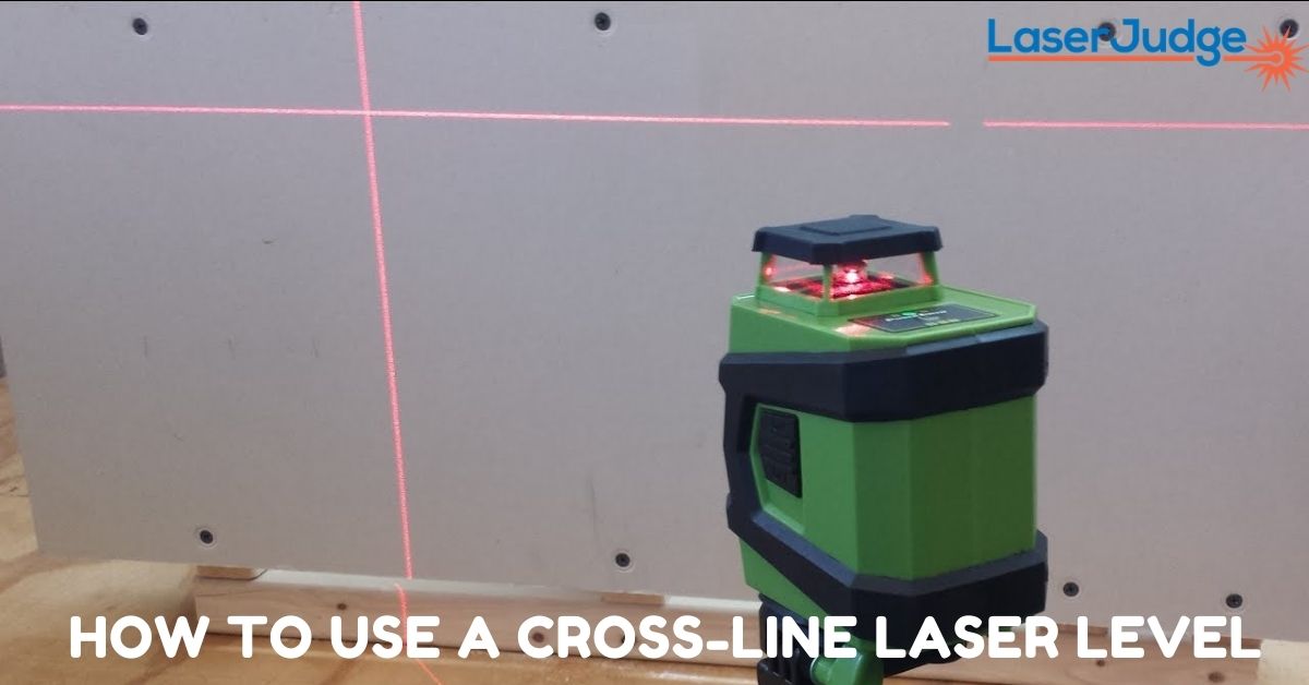 How to Use a CrossLine Laser Level