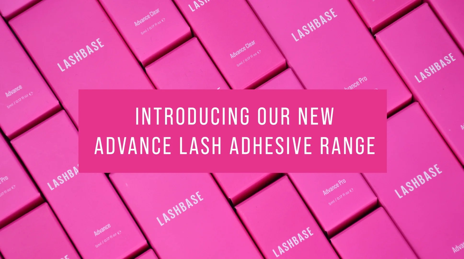 New Advance Lash Adhesive Range LashBase