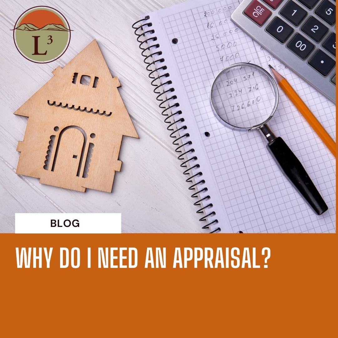 Why Do I Need an Appraisal? Las Lomas Land Company