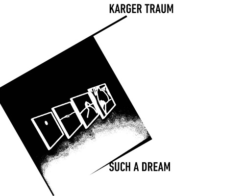 Karger Traum’s ‘Such A Dream’ out by DKA Records on October 20 Last