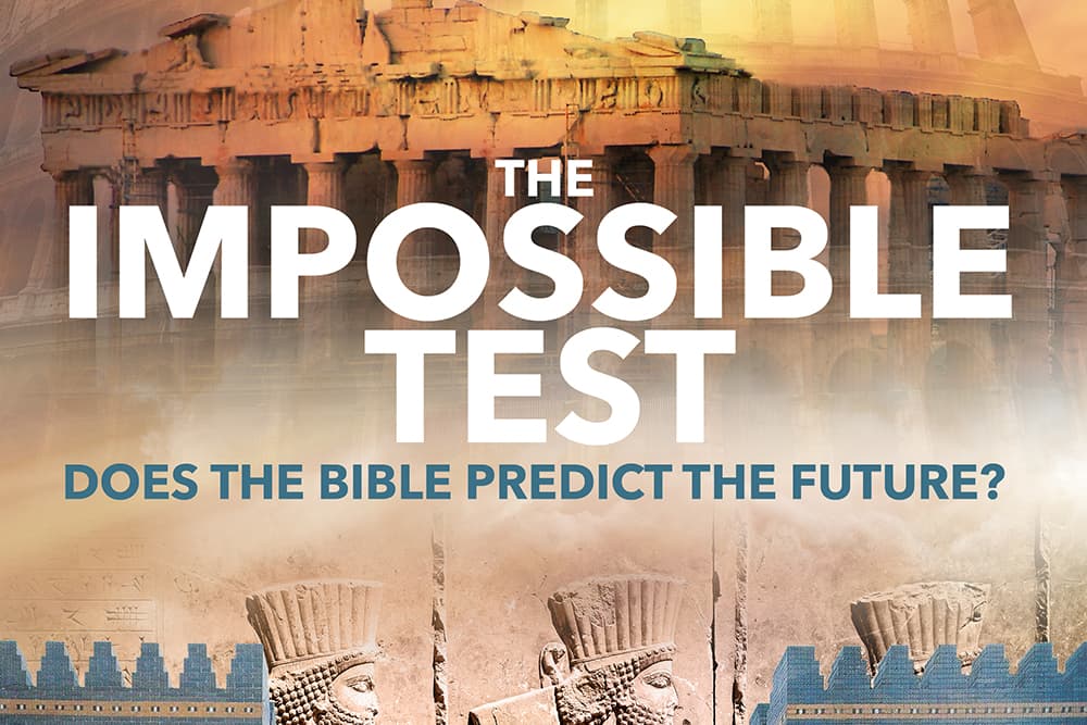 The Impossible Test Does the Bible Predict the Future? Last