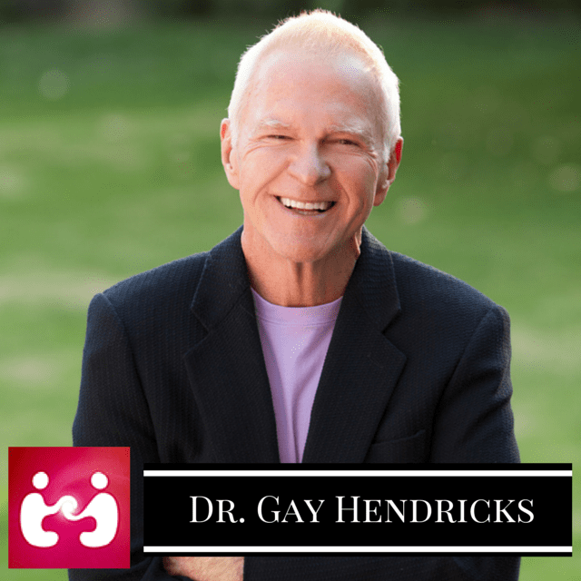 Dr. Gay Hendricks Learning to Deeply Connect with Your Partner