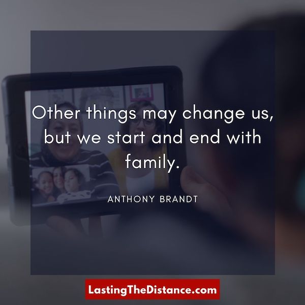 quotes about family sticking together 65 Long Distance Family Quotes We Can All Relate To