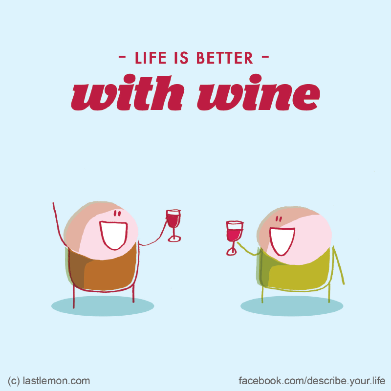 Wine Makes My Stomach Feel Better at Adela Beard blog