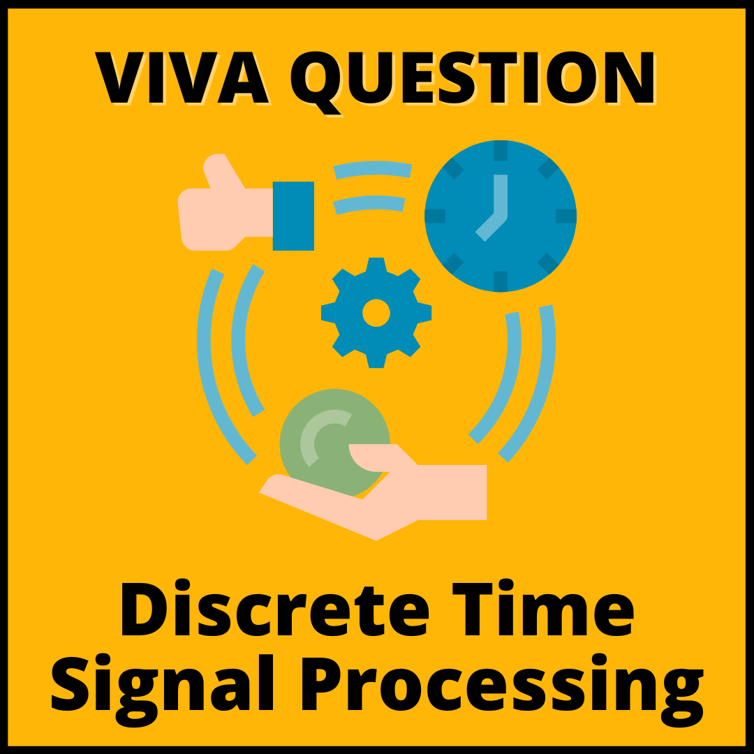 50+ Discrete Time Signal Processing Viva Questions LMT