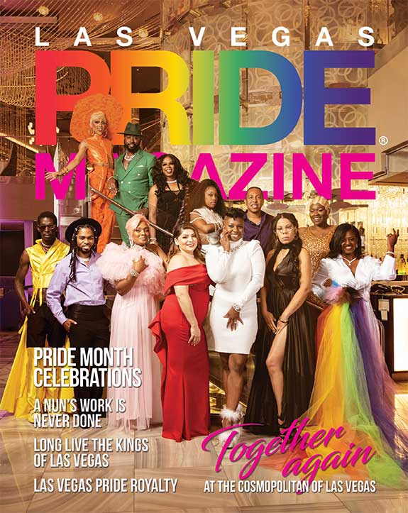 Las Vegas PRIDE Magazine Issue 34 Las Vegas PRIDE