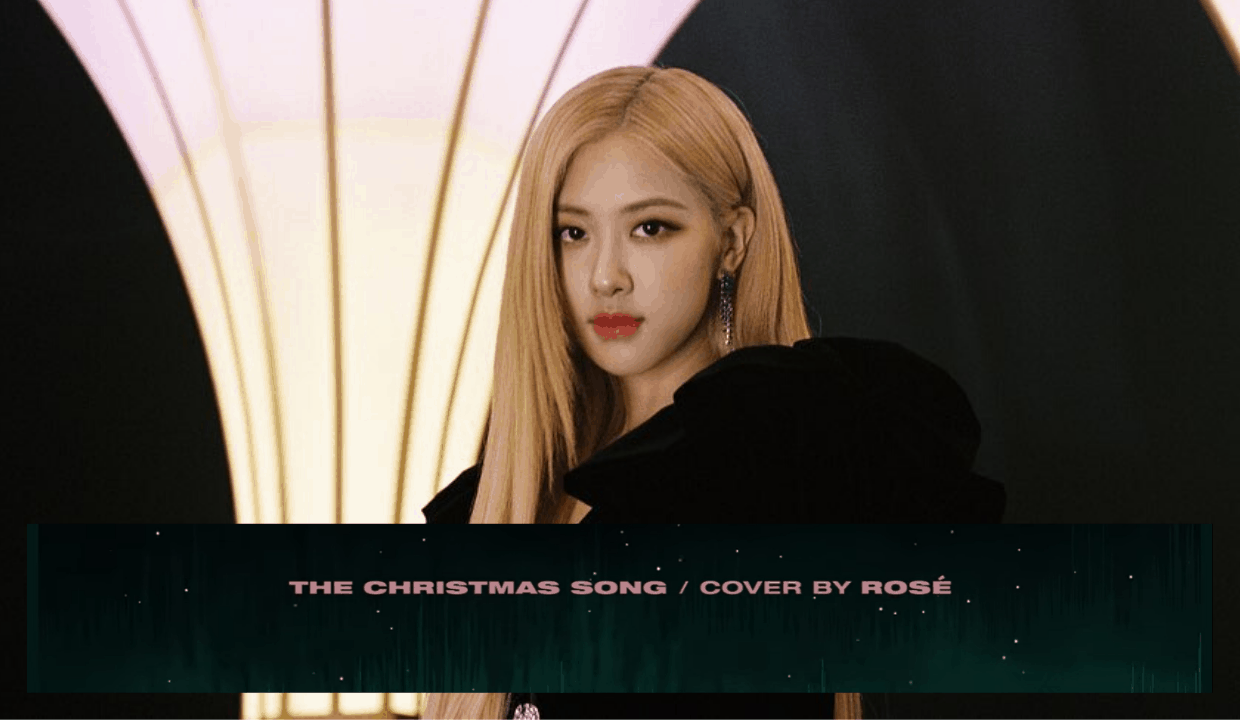 Blackpink’s Rosé gifts fans with The Christmas Song cover Latest Chika