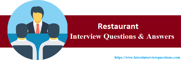 TOP 20+ Restaurant Interview Questions and Answers [UPDATED] 2019