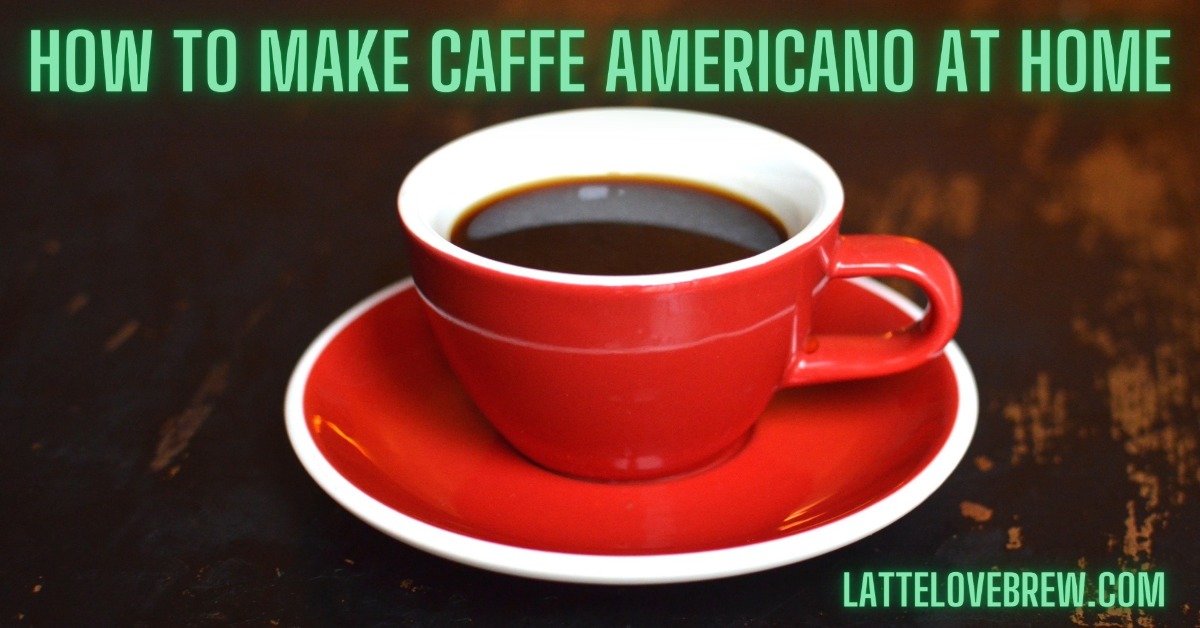 how to make caffe americano How to make an americano [with recipe tips