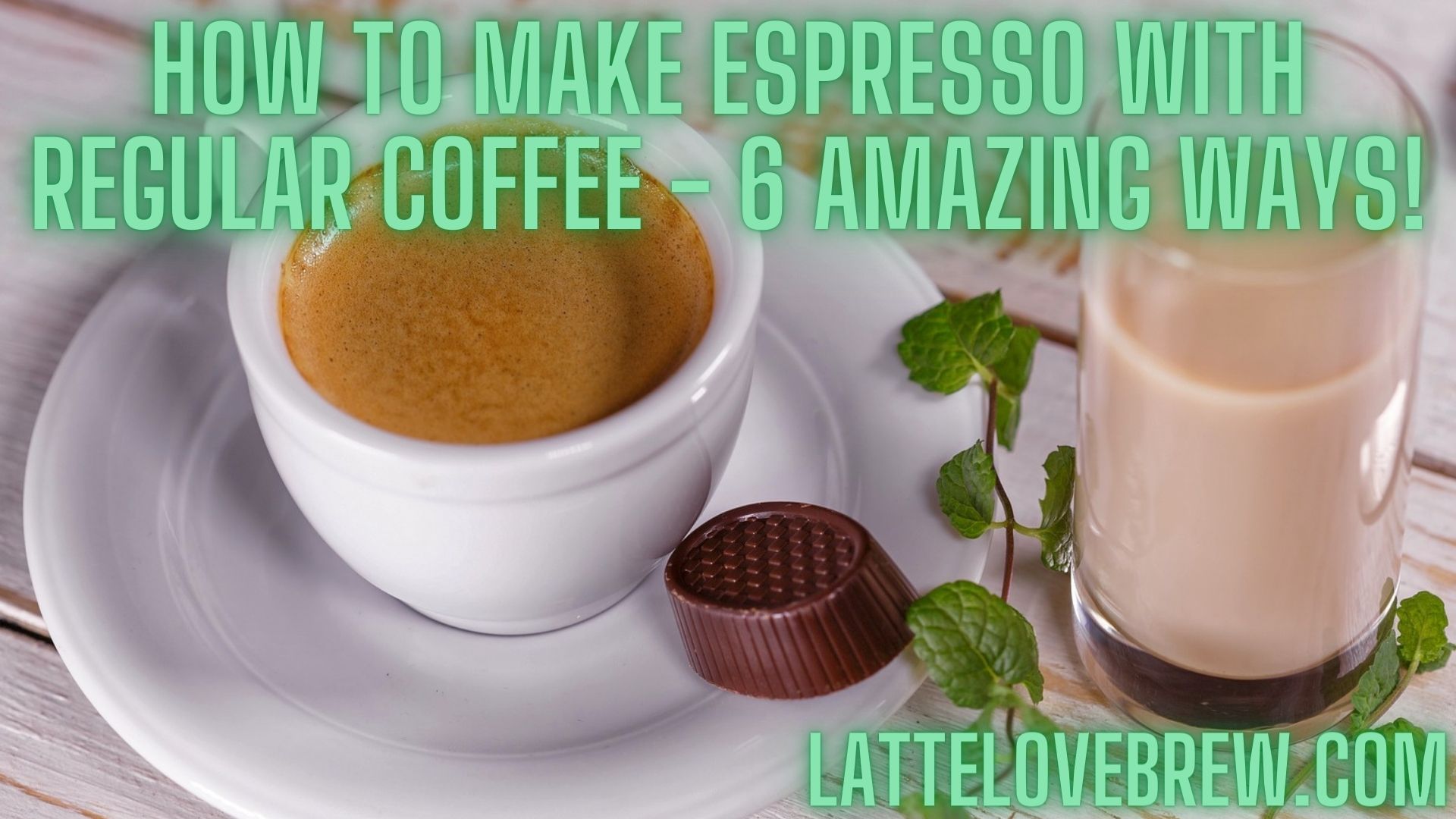 How To Make Espresso With Regular Coffee 6 Amazing Ways! Latte Love Brew