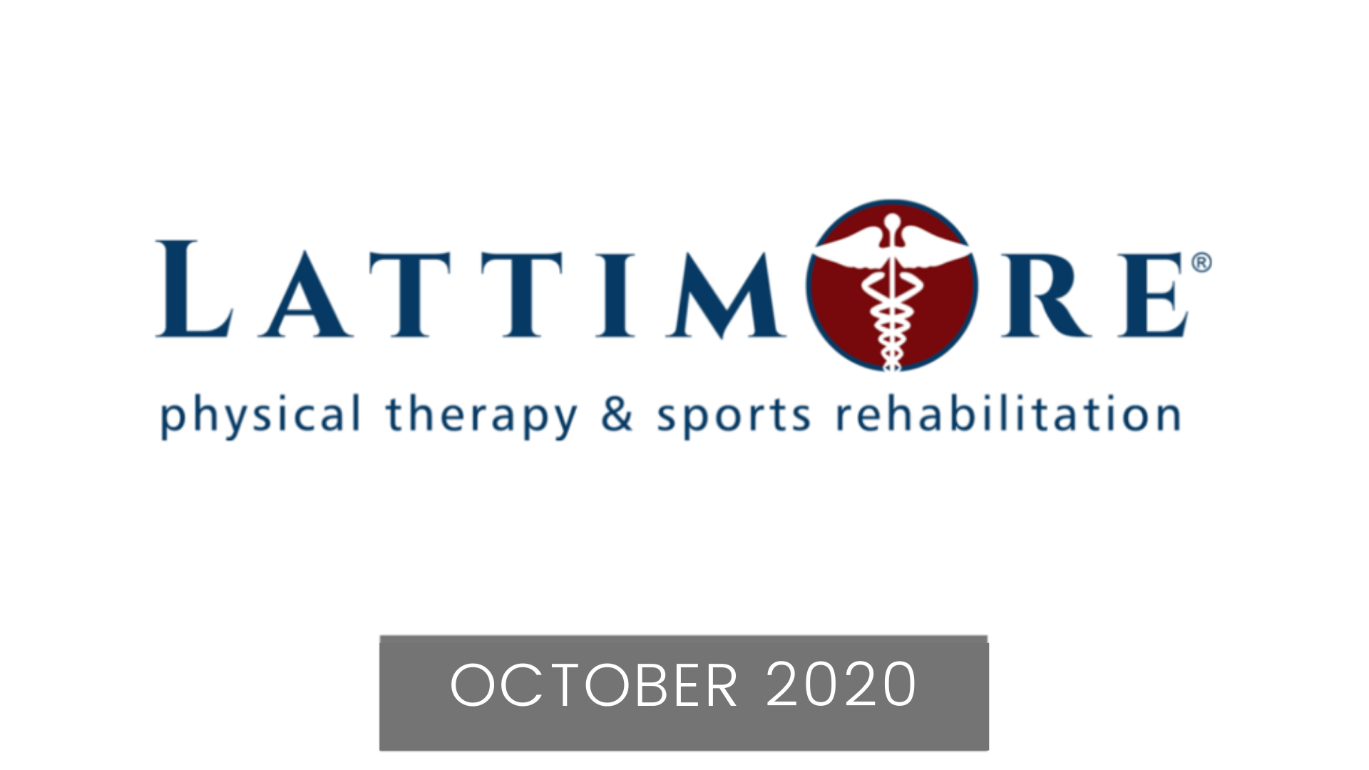 October 2020 Newsletter Lattimore Physical Therapy