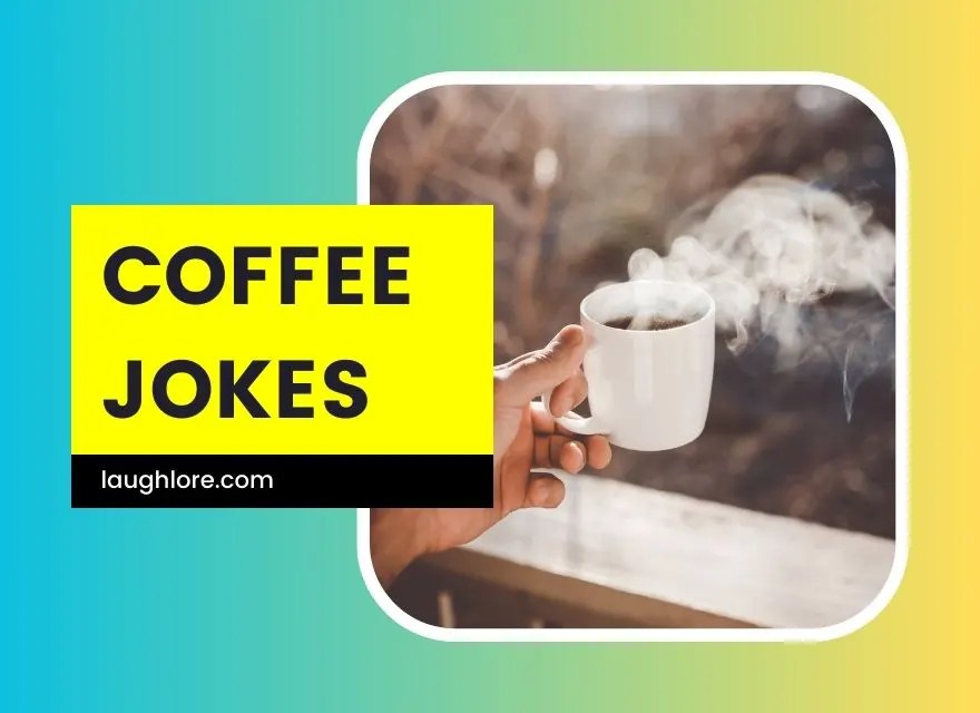 118 Coffee Jokes