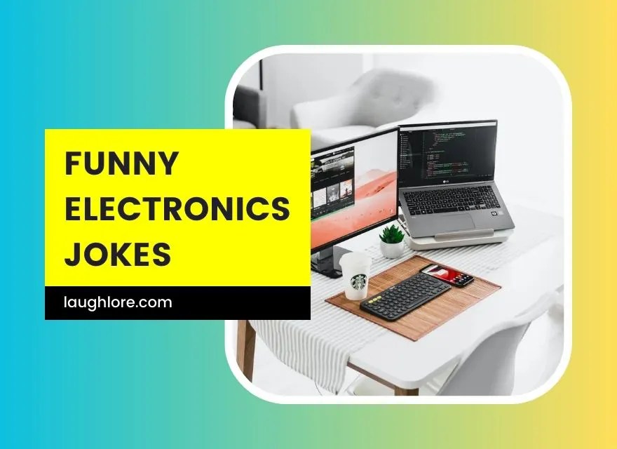 100 Funny Electronics Jokes