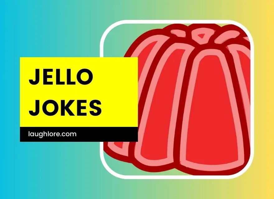 99 Jello Jokes