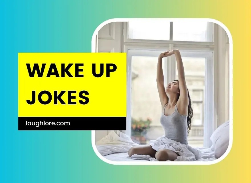 76 Wake Up Jokes