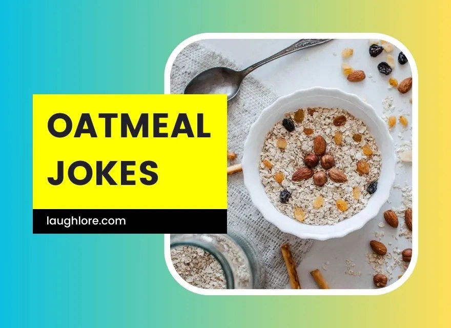 150 Oatmeal Jokes